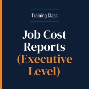 Job Cost Reports (Executive Level)